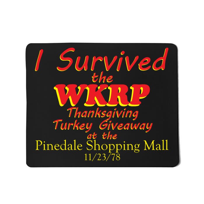 I Survived WKRP Pinedale Shopping Mall 1978 Mousepad