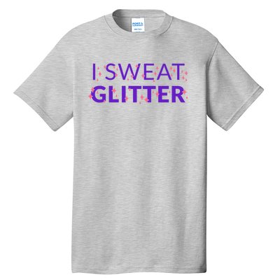 I Sweat Glitter Tall T-Shirt