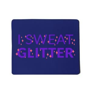 I Sweat Glitter Mousepad