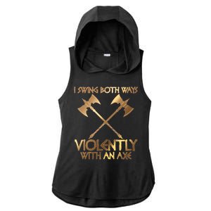 I Swing Both Ways Violently With An Axe Ladies PosiCharge Tri-Blend Wicking Draft Hoodie Tank