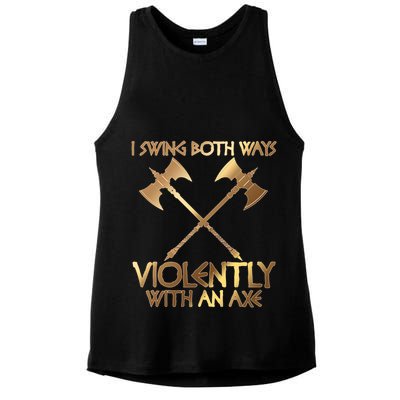 I Swing Both Ways Violently With An Axe Ladies PosiCharge Tri-Blend Wicking Tank