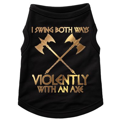 I Swing Both Ways Violently With An Axe Doggie Tank