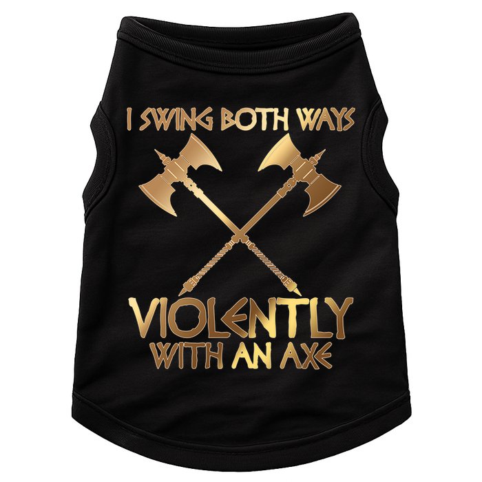 I Swing Both Ways Violently With An Axe Doggie Tank