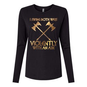 I Swing Both Ways Violently With An Axe Womens Cotton Relaxed Long Sleeve T-Shirt