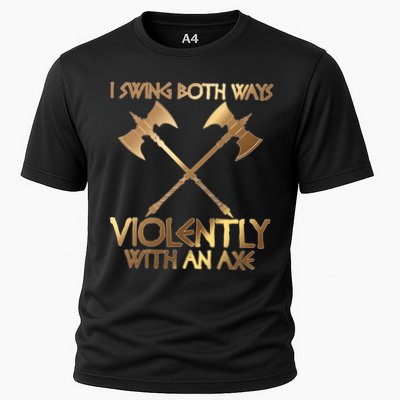 I Swing Both Ways Violently With An Axe Performance Shirt