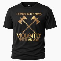 I Swing Both Ways Violently With An Axe Performance Shirt