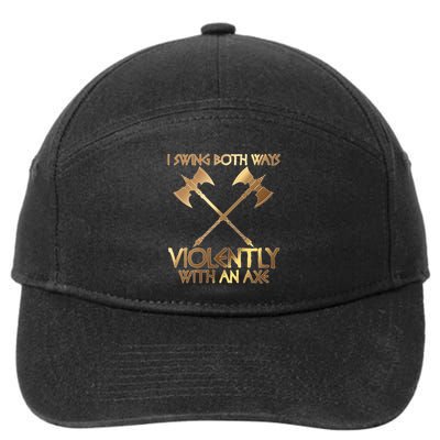 I Swing Both Ways Violently With An Axe 7-Panel Snapback Hat