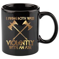 I Swing Both Ways Violently With An Axe 11oz C Handle Ceramic Mug