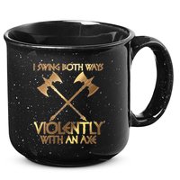 I Swing Both Ways Violently With An Axe 15oz Campfire Ceramic Mug