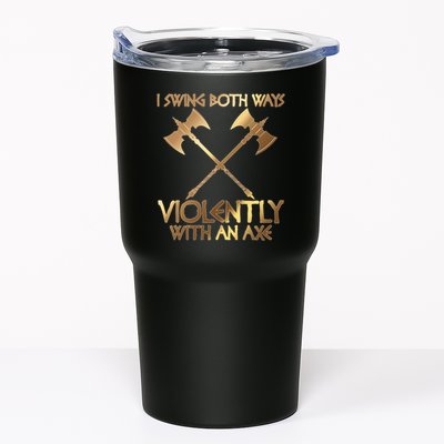 I Swing Both Ways Violently With An Axe Tumbler