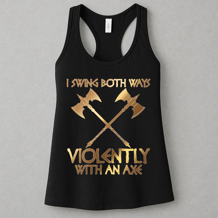 I Swing Both Ways Violently With An Axe Womens Tank Top