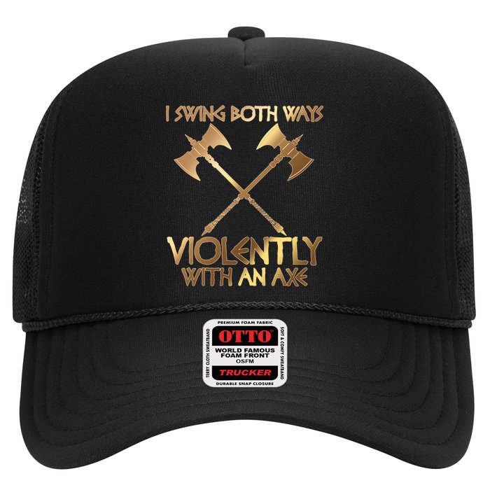 I Swing Both Ways Violently With An Axe Trucker Hat