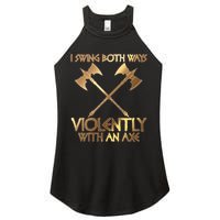 I Swing Both Ways Violently With An Axe Women's Perfect Tri Rocker Tank