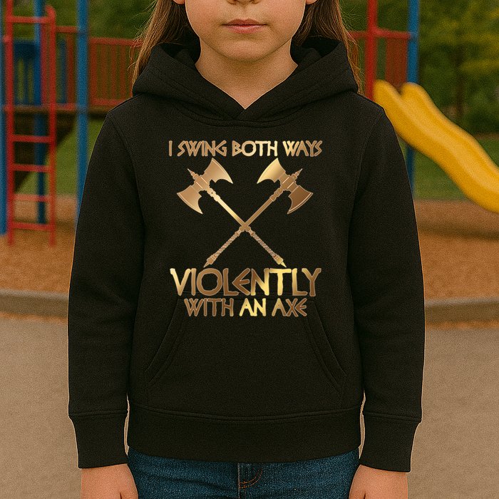 I Swing Both Ways Violently With An Axe Kids Hoodie