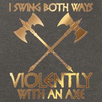 I Swing Both Ways Violently With An Axe Cotton Canvas Backpack