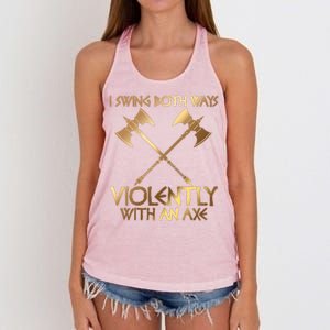 I Swing Both Ways Violently With An Axe Women's Knotted Racerback Tank