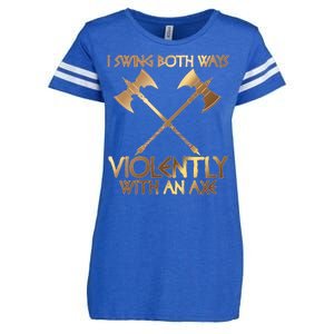 I Swing Both Ways Violently With An Axe Enza Ladies Jersey Football T-Shirt