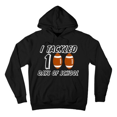 I Tackled 100 Days Of school Hoodie