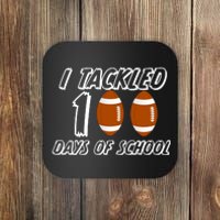 I Tackled 100 Days Of school Coaster