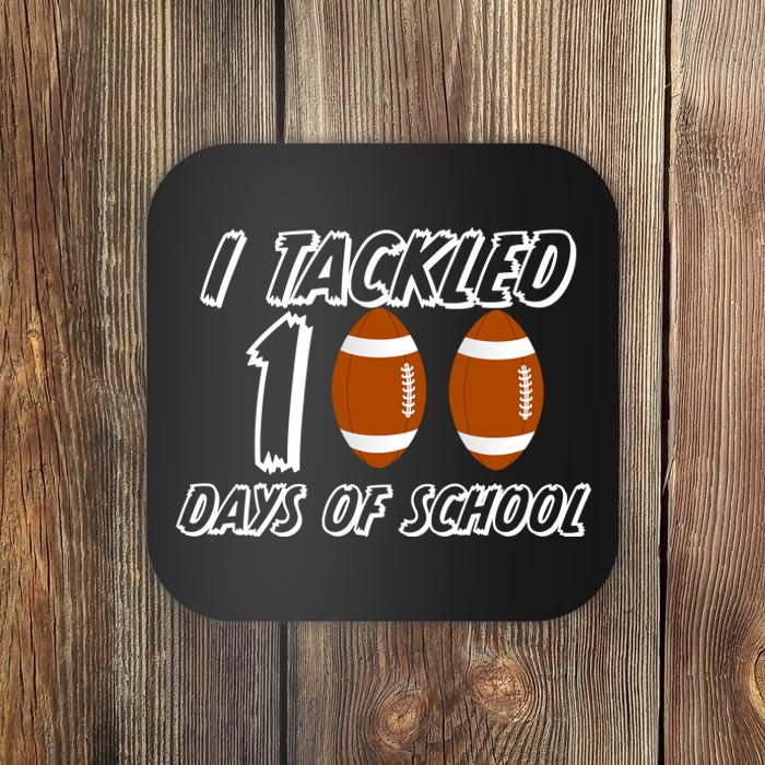 I Tackled 100 Days Of school Coaster