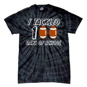 I Tackled 100 Days Of school Tie-Dye T-Shirt