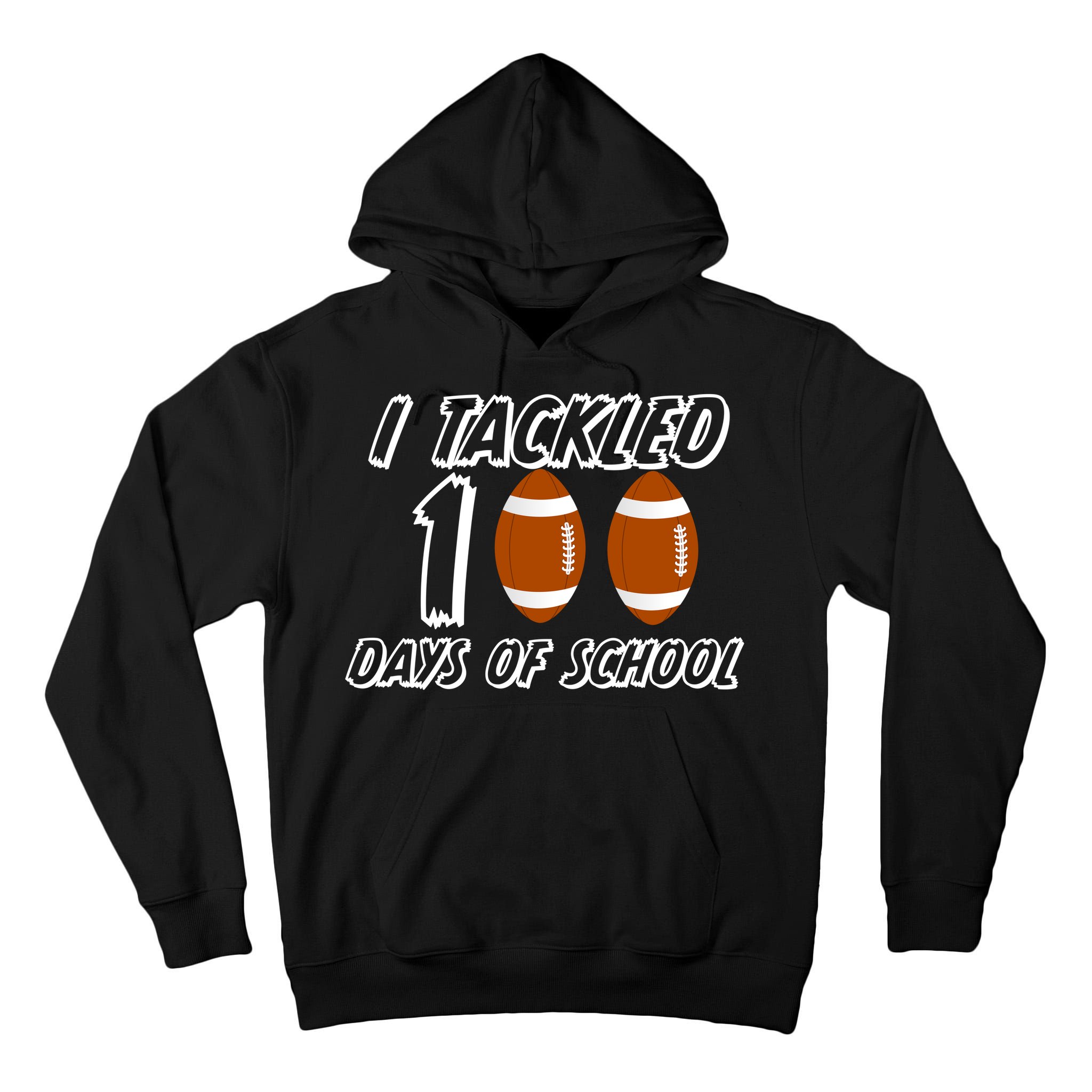 I Tackled 100 Days Of school Tall Hoodie
