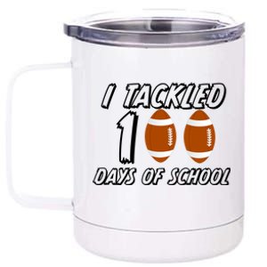 I Tackled 100 Days Of school 12 oz Stainless Steel Tumbler Cup