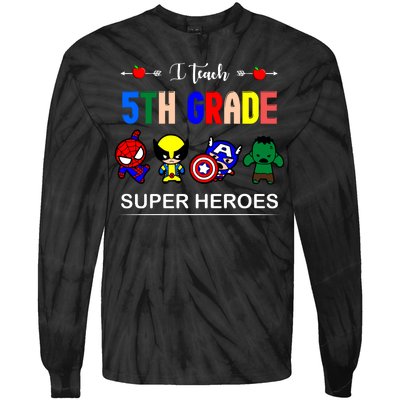 I Teach 5th Grade Superheroes Tie-Dye Long Sleeve Shirt