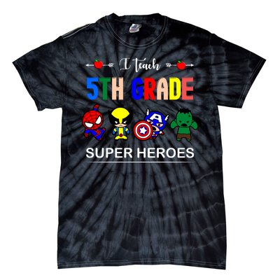 I Teach 5th Grade Superheroes Tie-Dye T-Shirt