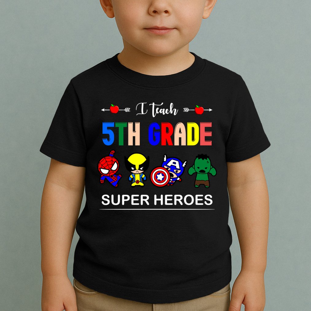 I Teach 5th Grade Superheroes Toddler T-Shirt