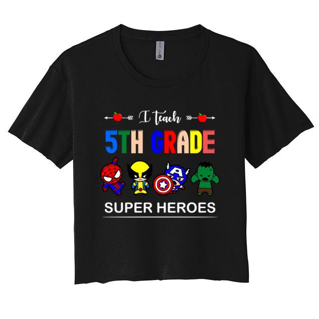 I Teach 5th Grade Superheroes Crop Top