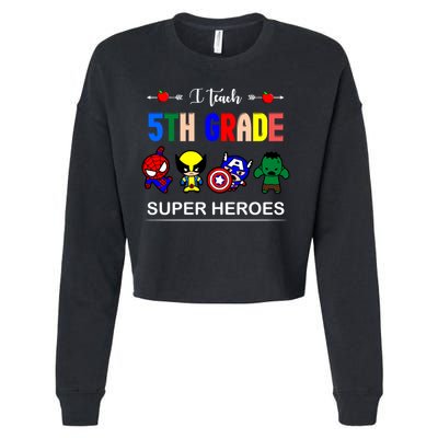 I Teach 5th Grade Superheroes Cropped Pullover Crew
