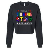 I Teach 5th Grade Superheroes Cropped Pullover Crew