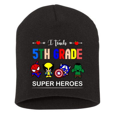 I Teach 5th Grade Superheroes Short Acrylic Beanie