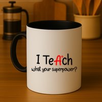 I Teach A+ Students What your Superpower? Mug