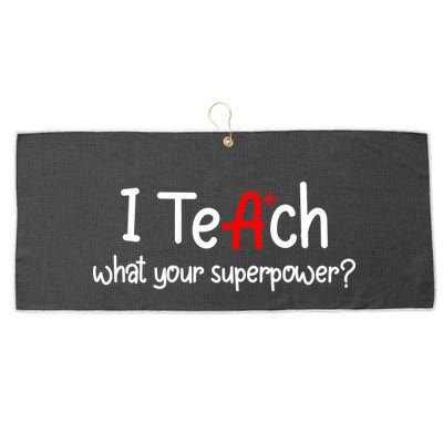 I Teach A+ Students What your Superpower? Large Microfiber Waffle Golf Towel