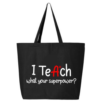 I Teach A+ Students What your Superpower? 25L Jumbo Tote
