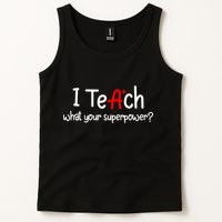 I Teach A+ Students What your Superpower? Tank Top