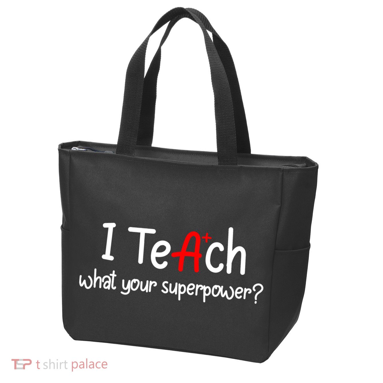 I Teach A+ Students What your Superpower? Zip Tote Bag