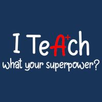 I Teach A+ Students What your Superpower? Infant Baby Jersey Bodysuit