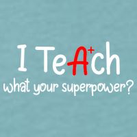 I Teach A+ Students What your Superpower? Sueded Cloud Jersey T-Shirt