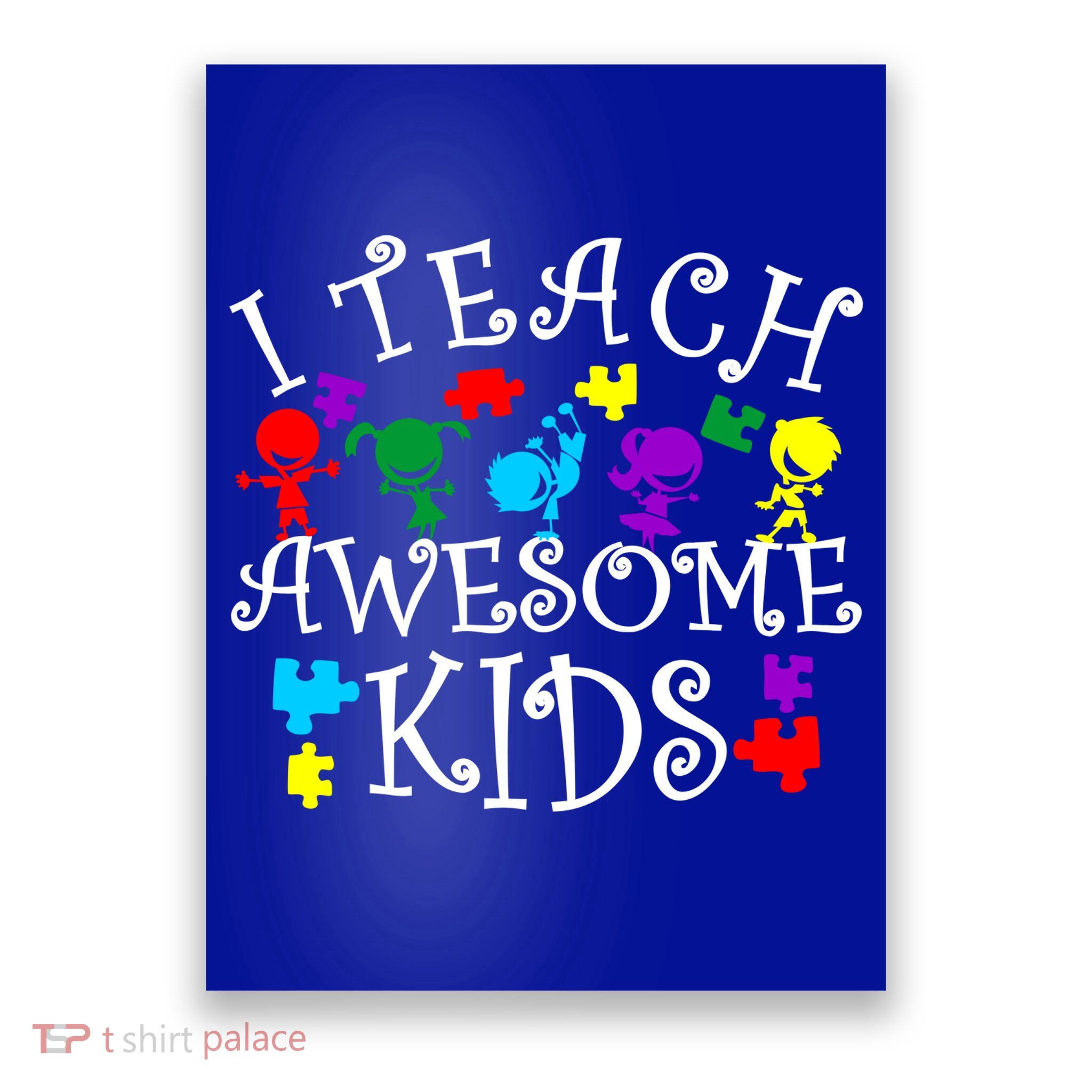 I Teach Awesome Kids Autism Awareness Teacher Poster