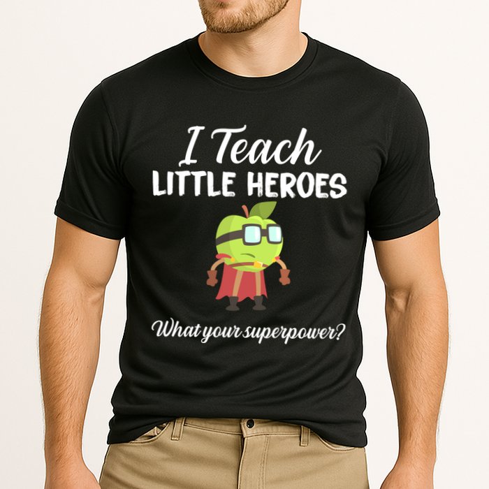 I Teach Little Heroes Performance Shirt