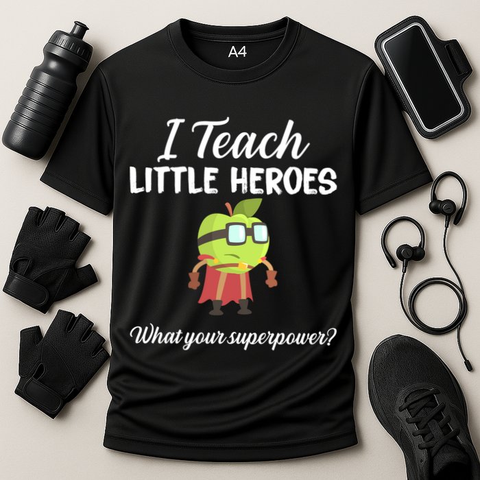 I Teach Little Heroes Performance Shirt
