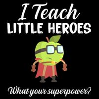 I Teach Little Heroes Performance Shirt