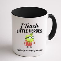 I Teach Little Heroes Mug