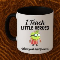 I Teach Little Heroes Mug