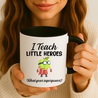 I Teach Little Heroes Mug