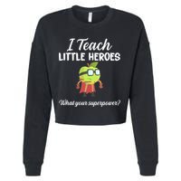 I Teach Little Heroes Cropped Pullover Crew