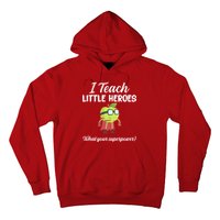 I Teach Little Heroes Hoodie